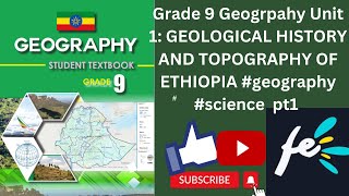 Grade 9 Geogrpahy Unit 1 GEOLOGICAL HISTORY AND TOPOGRAPHY OF ETHIOPIA geography science pt1 [upl. by Ormond951]