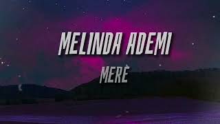 Melinda Ademi  Mere  Lyrics [upl. by Elleinad]