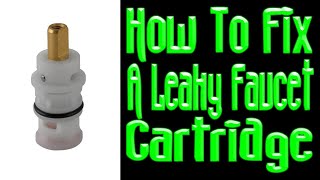 How To Fix A Leaky Faucet Cartridge [upl. by Rowley]