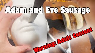 Adam and Eve Sausage Not Suitable for Younger Viewers [upl. by Body]