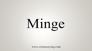 How To Say Minge [upl. by Lanrev]