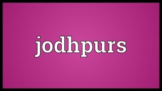 Jodhpurs Meaning [upl. by Harod]