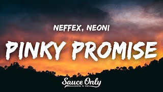 NEFFEX amp NEONI  Pinky Promise Lyrics [upl. by Ackerman]