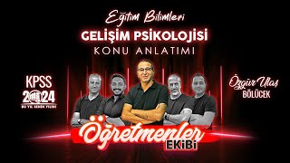 1  GELİŞİM PSİKOLOJİSİNİN TEMEL KAVRAMLARI  ÖZGÜR ULAŞ BÖLÜCEK 2024 [upl. by Fabrienne]