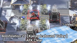 Annihilation 27  quotKjerag Icebound Valleyquot  AFK Clear CN Arknights [upl. by Janik]