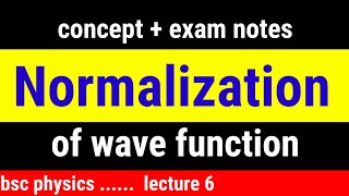 normalization  normalization of wave function in quantum mechanics [upl. by Rebma]