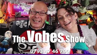 The Vobes Show  1st December 2021 [upl. by Ythomit]