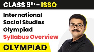 Class 9 International Social Studies Olympiad ISSO  Syllabus Overview [upl. by Harrie]