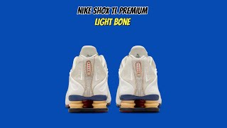 Nike Shox TL Premium Light Bone [upl. by Fairbanks647]