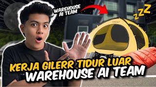 KEJA GILERR TIDUR DEPAN WAREHOUSE AITEAM PALING EXTREME HAMPIR DIBAWA RIBUT [upl. by Meehahs]