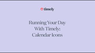 Running Your Day with Timely Part 2 Calendar icons [upl. by Calabresi]