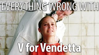 Everything Wrong With V For Vendetta [upl. by Yemrots]