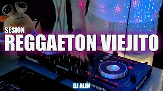 SESION REGGAETON VIEJITO Lo Mejor 2024  DJ ALIN [upl. by Nitniuq844]