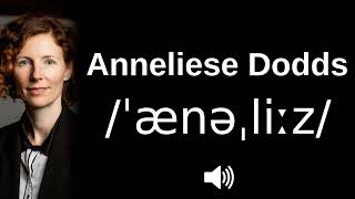 🇬🇧 How to pronounce Anneliese Dodds [upl. by Wordoow]