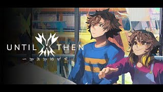 Until Then Demo  No Commentary StoryRich PixelGraphics demogameplay [upl. by Areit132]