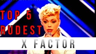 TOP 5 ANGRIEST CONTESTANTS ON X FACTOR [upl. by Eahsel]