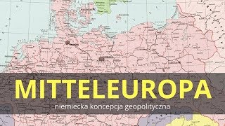 83 Mitteleuropa  niemiecka koncepcja geopolityczna [upl. by Anassor]