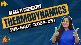 Thermodynamics Class 11 Chemistry NCERT Chapter 5 One Shot  New NCERT CBSE  Full chapter [upl. by Naimerej]