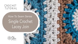 Joining Crocheted Squares with Quick and Easy Style  Lacey Single Crochet [upl. by Aicnarf]