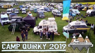 CAMP QUIRKY 2019 UK Self Build Camper Van Festival [upl. by Steward]