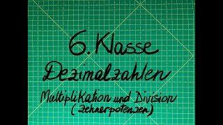 6 Klasse Dezimalzahlen mit Zehnerpotenzen multiplizieren und dividieren [upl. by Lomasi]