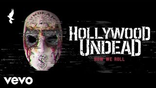 Hollywood Undead  How We Roll Official Audio [upl. by Hna380]