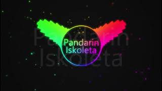 Pandarin Iskoleta Remix [upl. by Hunsinger]