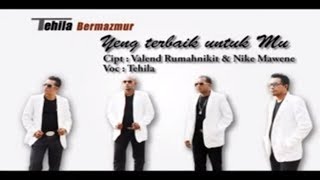 Lagu Rohani Kristen 2019  Terbaik Untuk Mu  Tehila Official Video [upl. by Natlus]