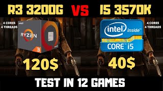 Ryzen 3 3200g Vs I5 3570k Benchmark Test In 12 Games [upl. by Dina]