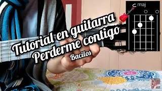 Perderme Contigo Bacilos Tutorial como tocar la canción en guitarra 🎸 [upl. by Randal]