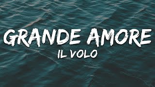 Il Volo  Grande amore TestoLyrics [upl. by Earahc]