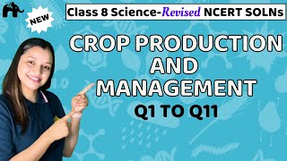 Crop Production and Management Class 8 Science  Revised NCERT Solutions  Chapter 1 Question 111 [upl. by Yleek]