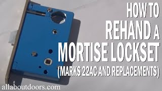 How to ReHand a Mortise Lockset Marks 22AC and replacements [upl. by Ullund294]