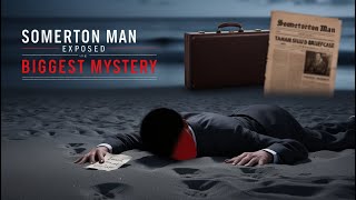 Somerton Man EXPOSED Is He the BIGGEST Mystery of All Time [upl. by Richelle18]