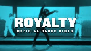 Royalty  Official Dance Video [upl. by Anitsirk]