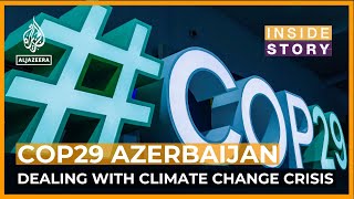 Will COP29 yield a viable agreement on climate change  Inside Story [upl. by Hgielrahc]