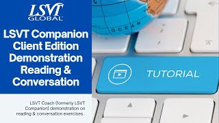 LSVT Companion Client Edition Demonstration reading and conversation [upl. by Whelan]