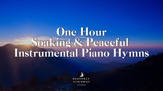 One Hour of Instrumental Piano Hymns  Peaceful Praise and Worship Music for Prayer and Meditation [upl. by Kiley646]