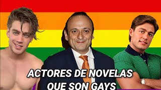 Actores de telenovelas que son abiertamente GAYS y quizás no lo sabes [upl. by Selassie]