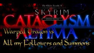 Skyrim Special Edition The Final Cataclysm Warped Dragon vs My Followers [upl. by Akerdnahs]