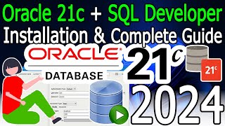 How to Install Oracle 21c and SQL Developer on Windows 1011  2024 Update  Complete Guide [upl. by Belshin]