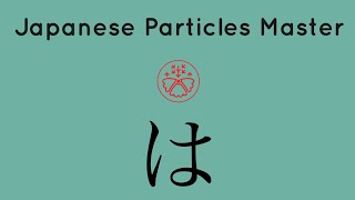 The は particle in Japanese Learn Japanese particles [upl. by Navada]