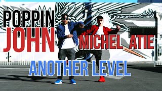 POPPIN JOHN  MICHEL ATIE  ANOTHER LEVEL [upl. by Stein]