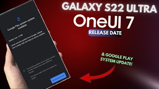 Samsung Galaxy S22 Ultra  Got New Update amp One Ui 7 Release Date [upl. by Hild]