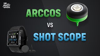 Arccos VS Shot Scope [upl. by Aicaca144]