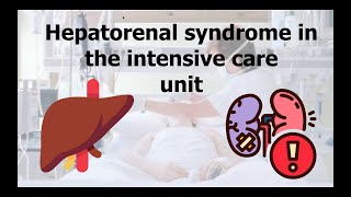 Hepatorenal syndrome in the intensive care unit [upl. by Makell]