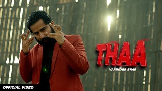 THAA  Varinder Brar Official Music Video  Punjabi Hit Songs [upl. by Nylessej]