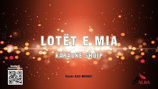 Karaoke Shqip  LOTËT E MIA [upl. by Ehtiaf682]