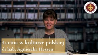 Łacina w kulturze polskiej  dr hab Agnieszka Heszen [upl. by Grizelda897]