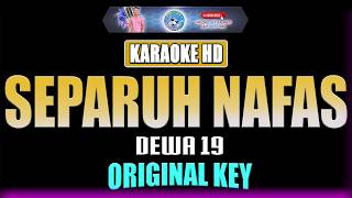 SEPARUH NAFAS  Dewa 19  KARAOKE NOSTALGIA  Original Key [upl. by Neirbo]